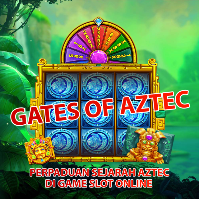 gates-of-aztec-perpaduan-sejarah-aztec-di-game-online